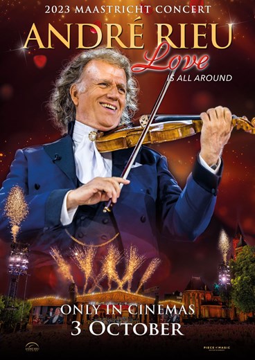 ANDRE RIEU'S 2023 MAASTRICHT: LOVE IS ALL AROUND