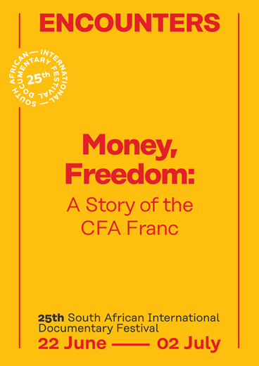 MONEY, FREEDOM: A STORY OF THE CFA FRANC (F/F)