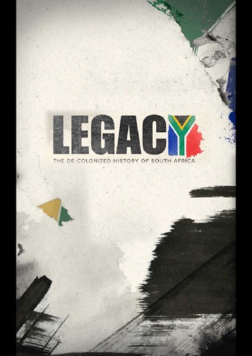 LEGACY: DE-COLONIZED HISTORY OF SOUTH AFRICA (F/F)